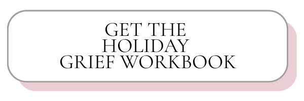 Holiday grief workbook Holiday grief workbook