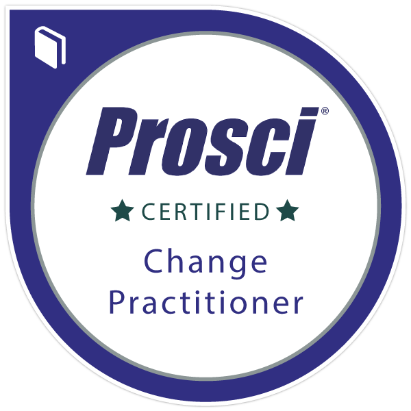 PROSCI CERTIFIED: CHANGE PRACTITIONER