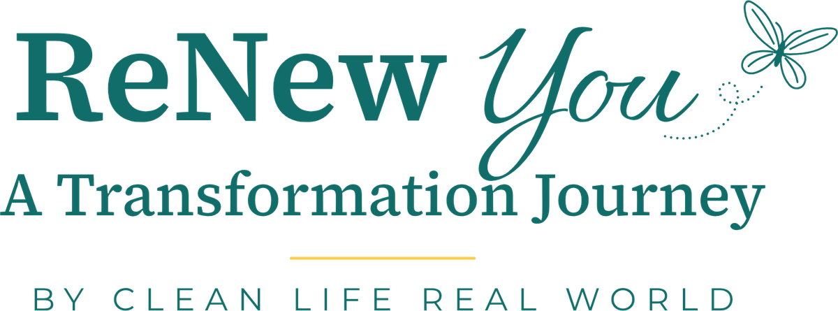 ReNew You: A Transformation Journey, by Clean Life Real World
