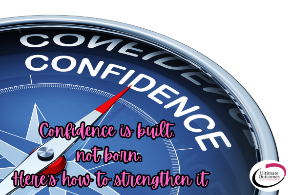 Confidence is built not born