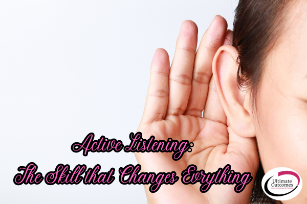 Active Listening Active Listening