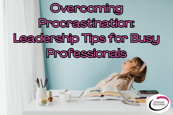 Overcoming Procrastination