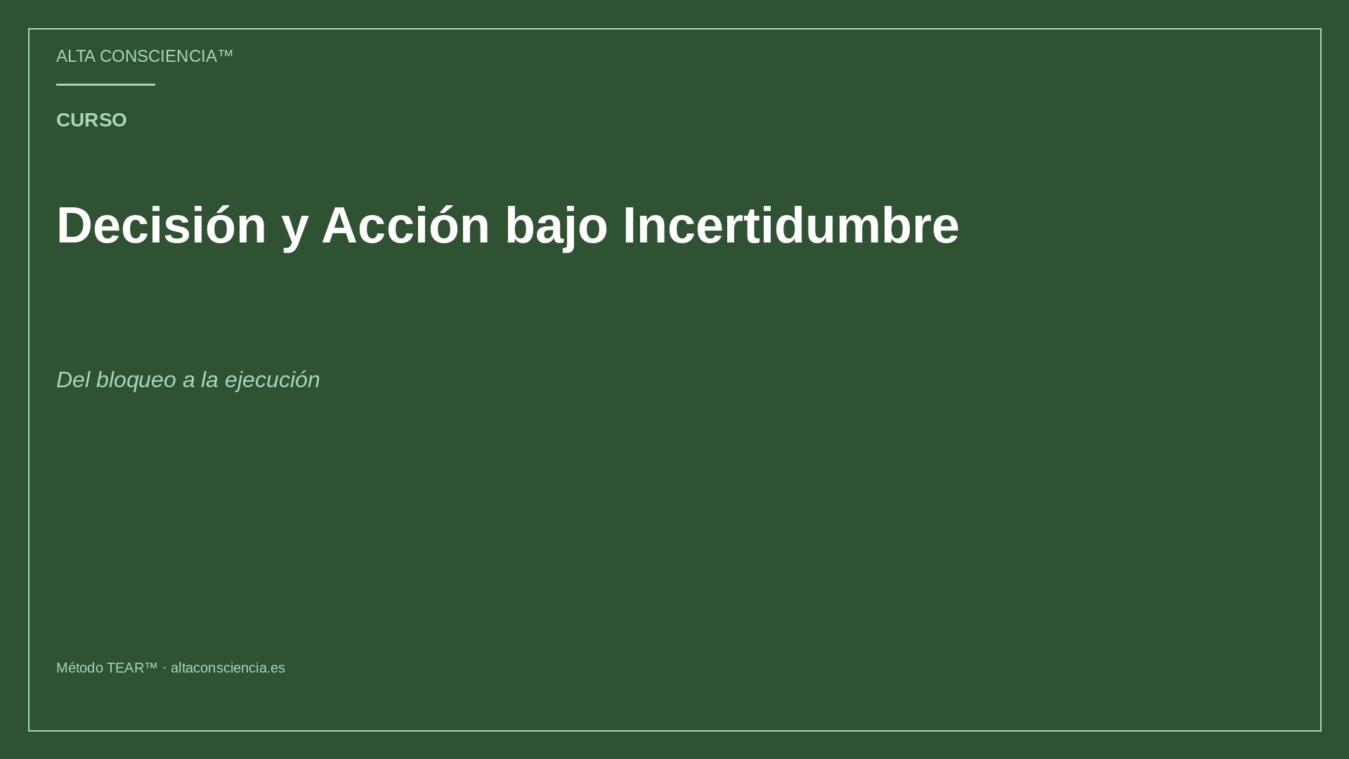 Decisión y Acción bajo Incertidumbre