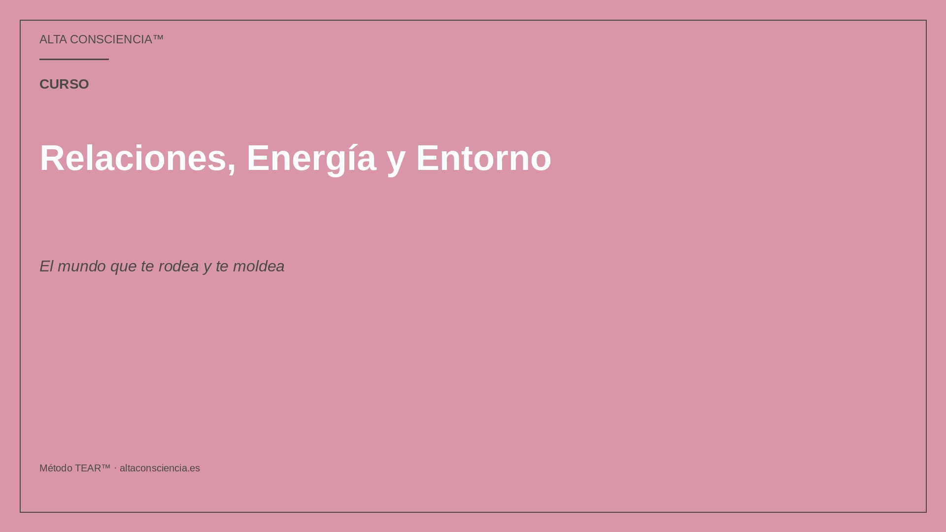 Relaciones, Energía y Entorno