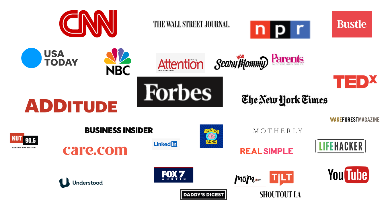 Summit speakers have been featured in CNN, The Wall Street Journal, NPR, Forbes, The New York Times, TEDx, ADDitude, USA Today, NBC, Parents, and more