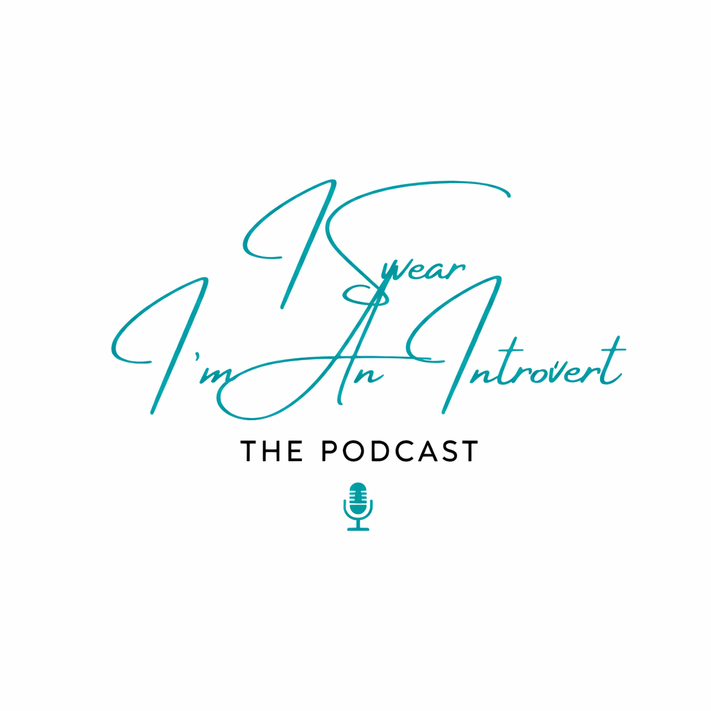 I Swear I'm An Introvert Podcast