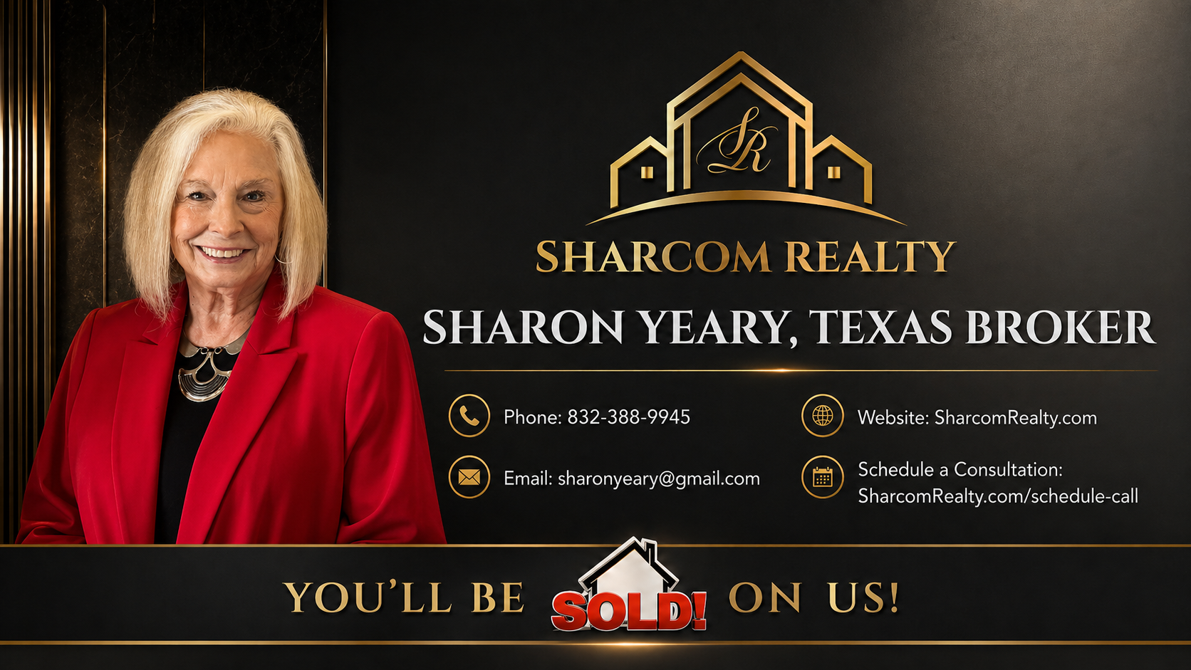 Sharon Yeary, Texas Broker with Sharcom Realty, featured in a luxury black and gold real estate branding image with contact information and the tagline “You’ll Be SOLD On Us!”