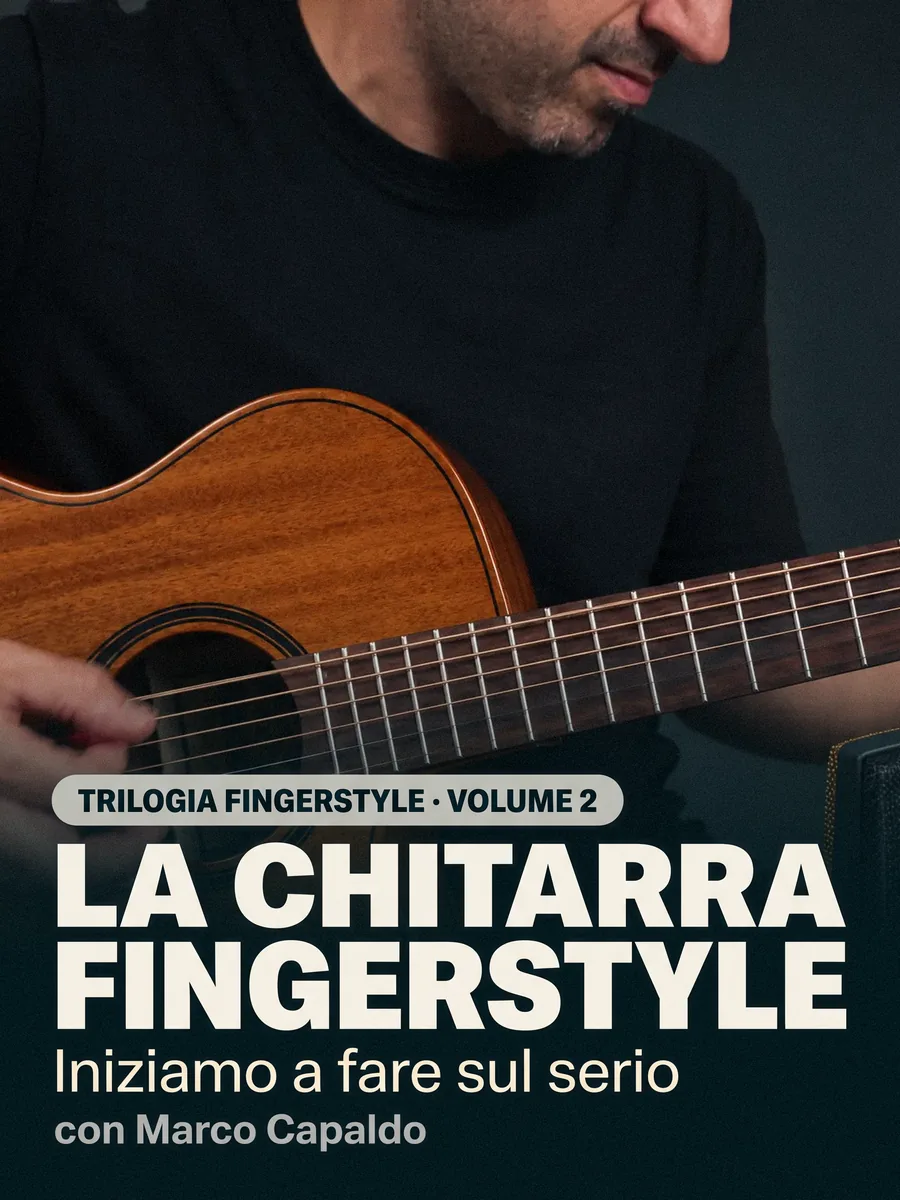 Trilogia fingerstyle volume 2, La chitarra fingerstyle: iniziamo a fare sul serio