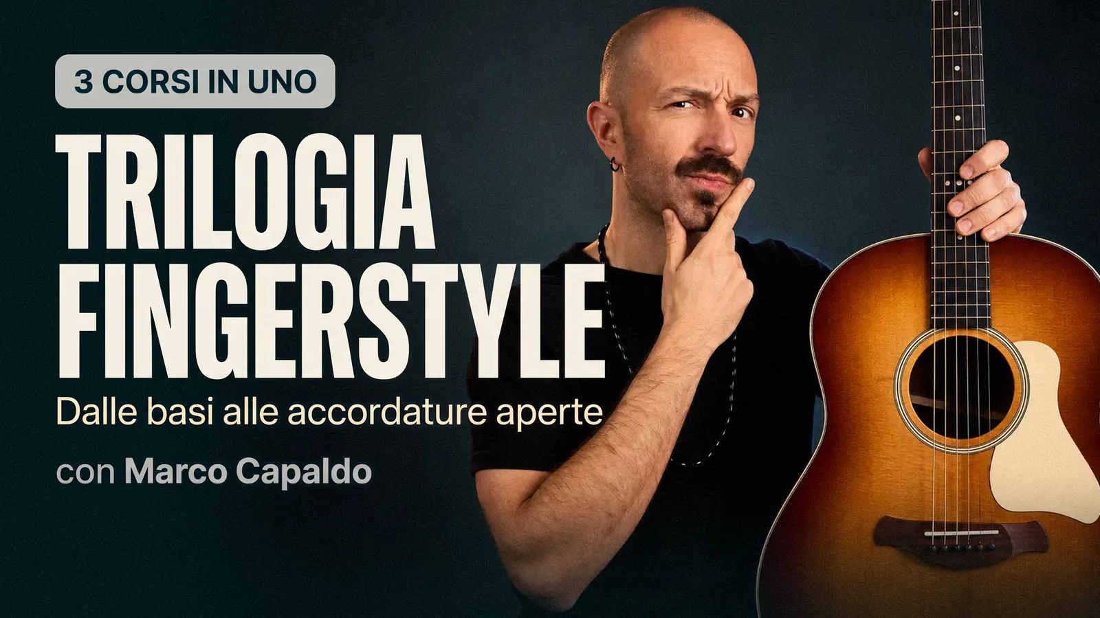 Trilogia fingerstyle: dalle basi alle accordature aperte, con Marco Capaldo