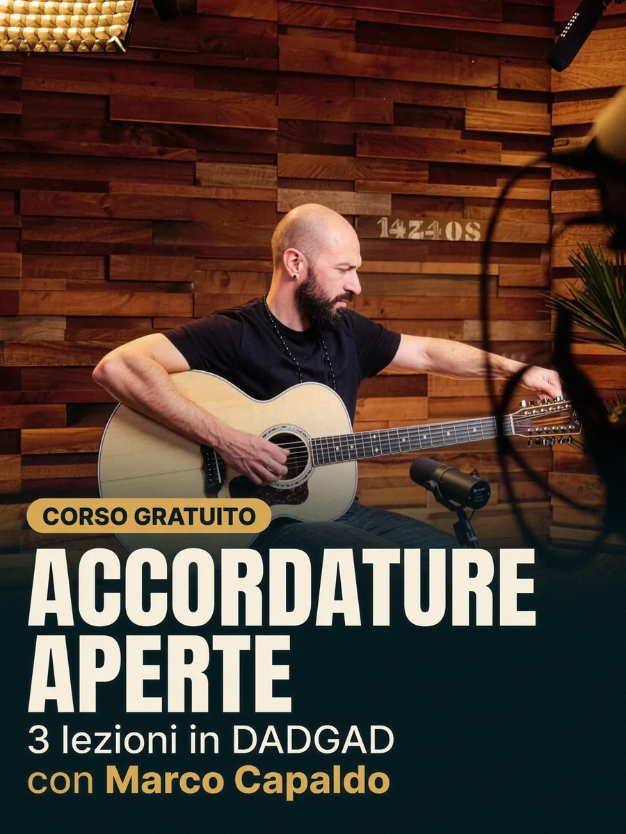 Corso gratuito Accordature aperte: 3 lezioni in DADGAD con Marco Capaldo