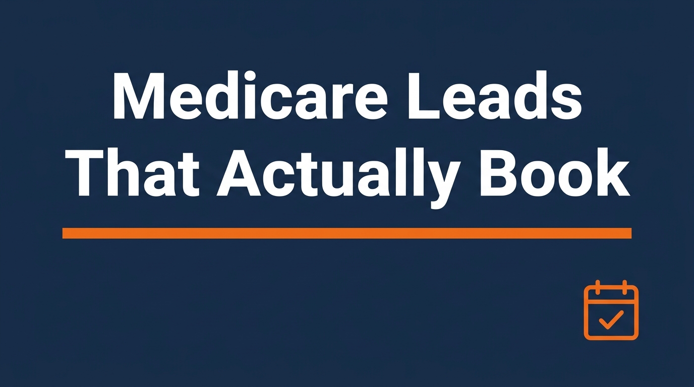 Medicare Leads That Actually Book