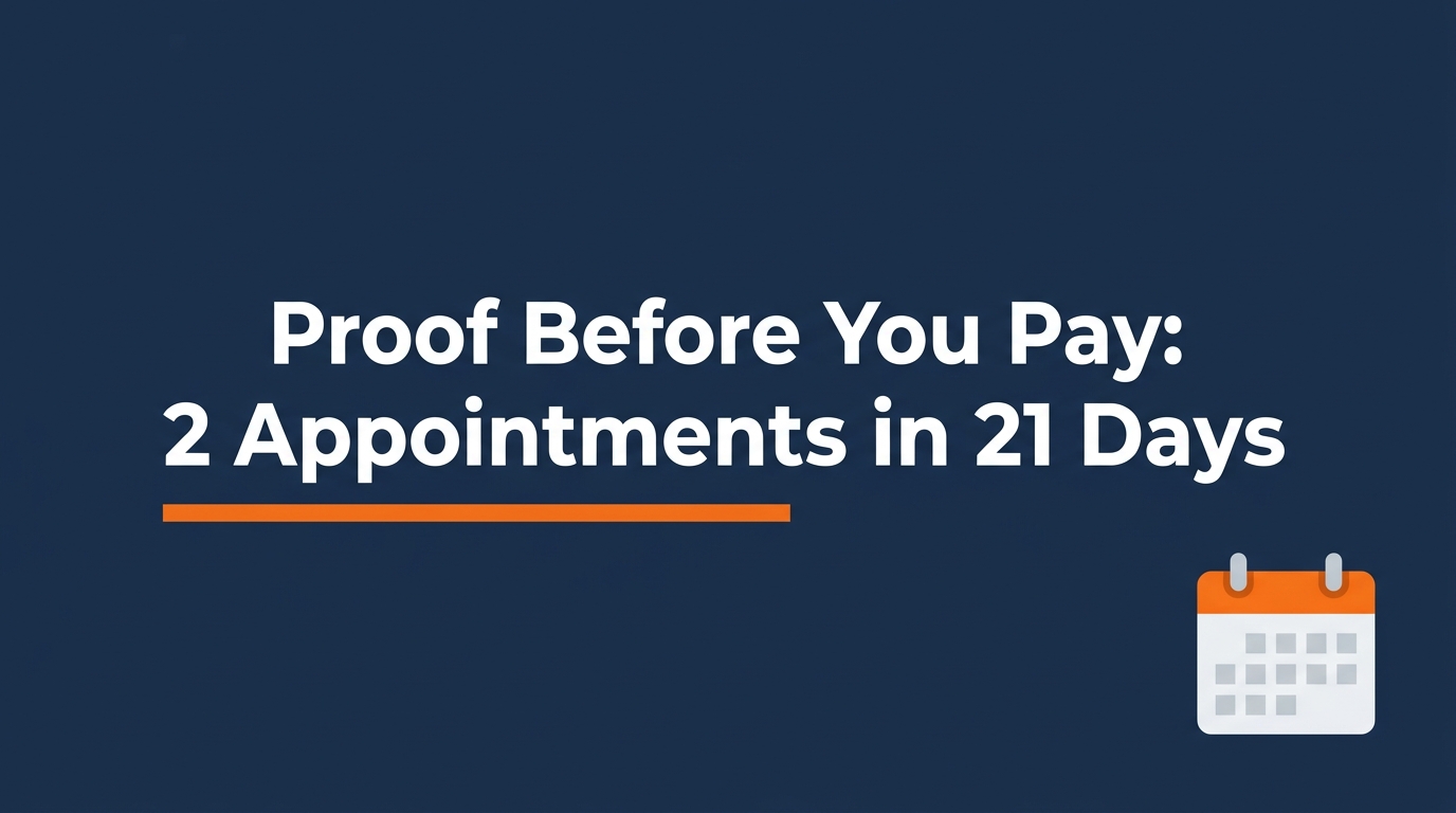 Proof Before You Pay: 2 Appointments in 21 Days