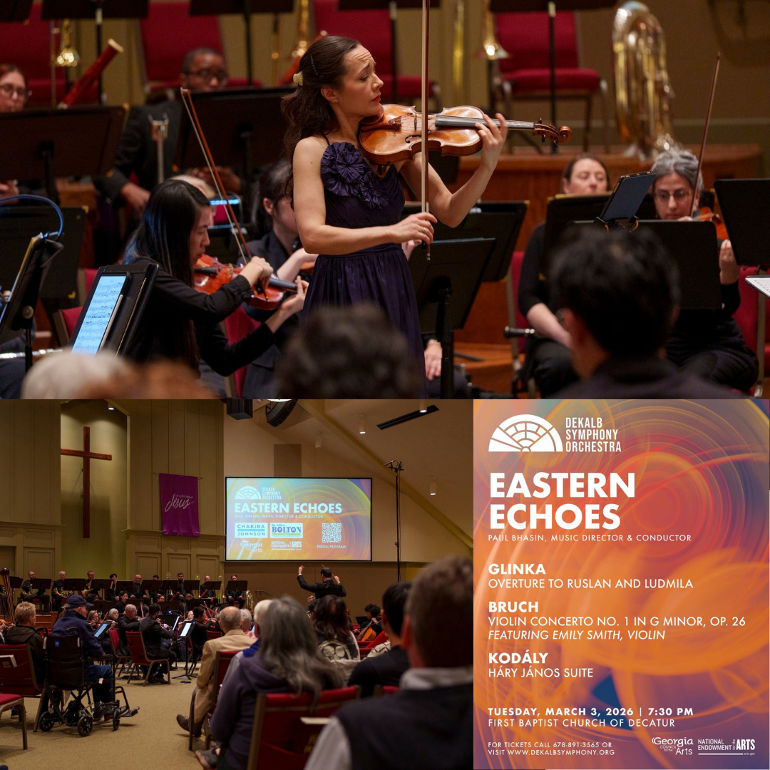 Composite image of a DeKalb Symphony Orchestra performance and event flyer. Top: a female violinist performs a solo on stage, surrounded by orchestra members with music stands. Bottom left: a wide view of the orchestra performing in a church sanctuary with a conductor and seated audience. Bottom right: flyer for “Eastern Echoes,” conducted by Paul Bhasin, featuring works by Glinka, Bruch (Violin Concerto No. 1 in G minor, Op. 26, featuring Emily Smith), and Kodály. The concert was held Tuesday, March 3, 2026, at 7:30 PM at First Baptist Church of Decatur.