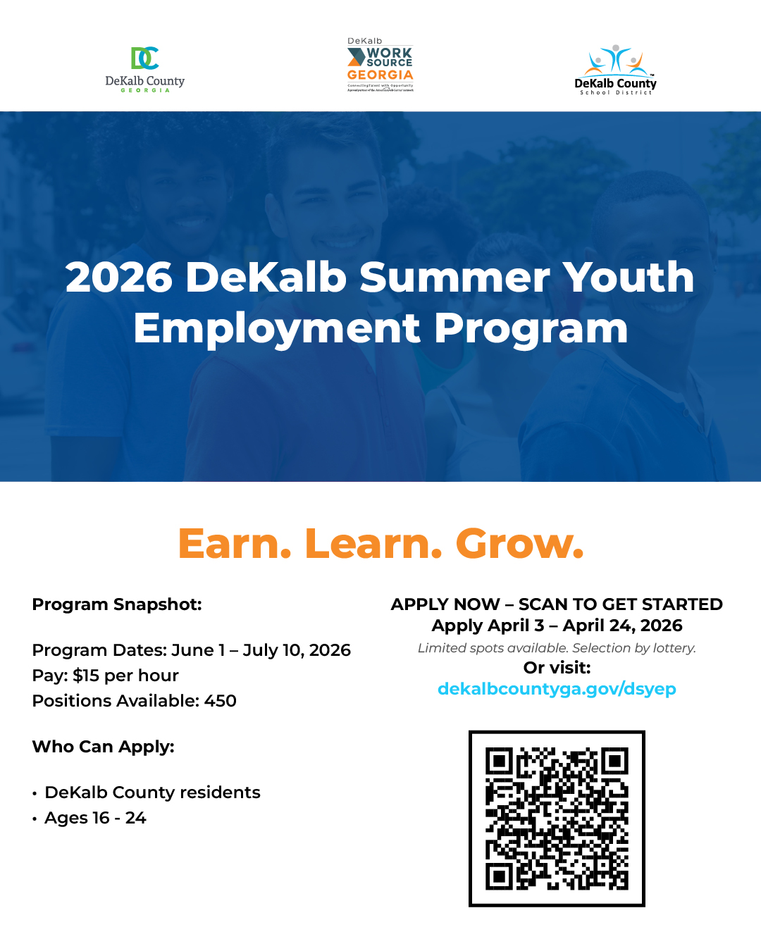 Flyer for the 2026 DeKalb Summer Youth Employment Program (DSYEP) with the theme “Earn. Learn. Grow.” Program runs June 1 through July 10, 2026, with pay of $15 per hour and 450 positions available. Eligibility includes DeKalb County residents ages 16 to 24. Application period closes April 24, 2026, with limited spots selected by lottery. Includes a QR code and link to dekalbcountyga.gov/dsyep. Click image or scan QR code to apply and learn more.