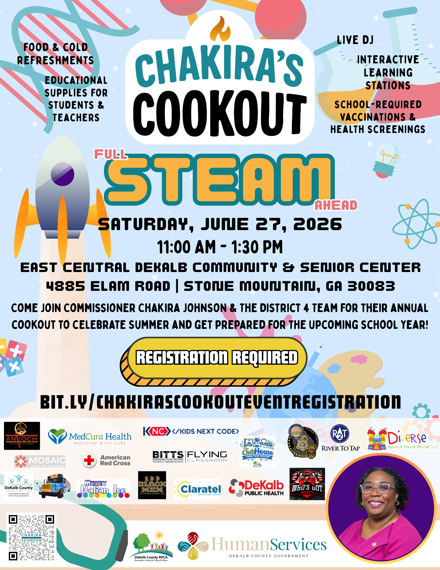 Colorful flyer promoting “Chakira’s Cookout: Full STEAM Ahead,” scheduled for Saturday, June 27, 2026, from 11:00 AM to 1:30 PM at the East Central DeKalb Community & Senior Center, 4885 Elam Road, Stone Mountain, GA 30083. The event will feature food and cold refreshments, educational supplies for students and teachers, a live DJ, interactive learning stations, school-required vaccinations, and health screenings. The flyer encourages residents to register at bit.ly/chakirascookouteventregistration and includes a QR code for registration. Background graphics include rockets, science beakers, planets, DNA strands, and art supplies reflecting the STEAM theme. Sponsor and partner logos appear along the bottom, including DeKalb County Human Services and DeKalb County RPCA. Commissioner Chakira Johnson’s portrait appears in the lower right corner.