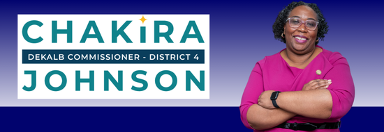 Banner reading “Chakira’s Corner – DeKalb County District 4 Updates (Newsletter)” with Commissioner Chakira Johnson. Click to watch episodes on the Chakira’s Corner YouTube channel.