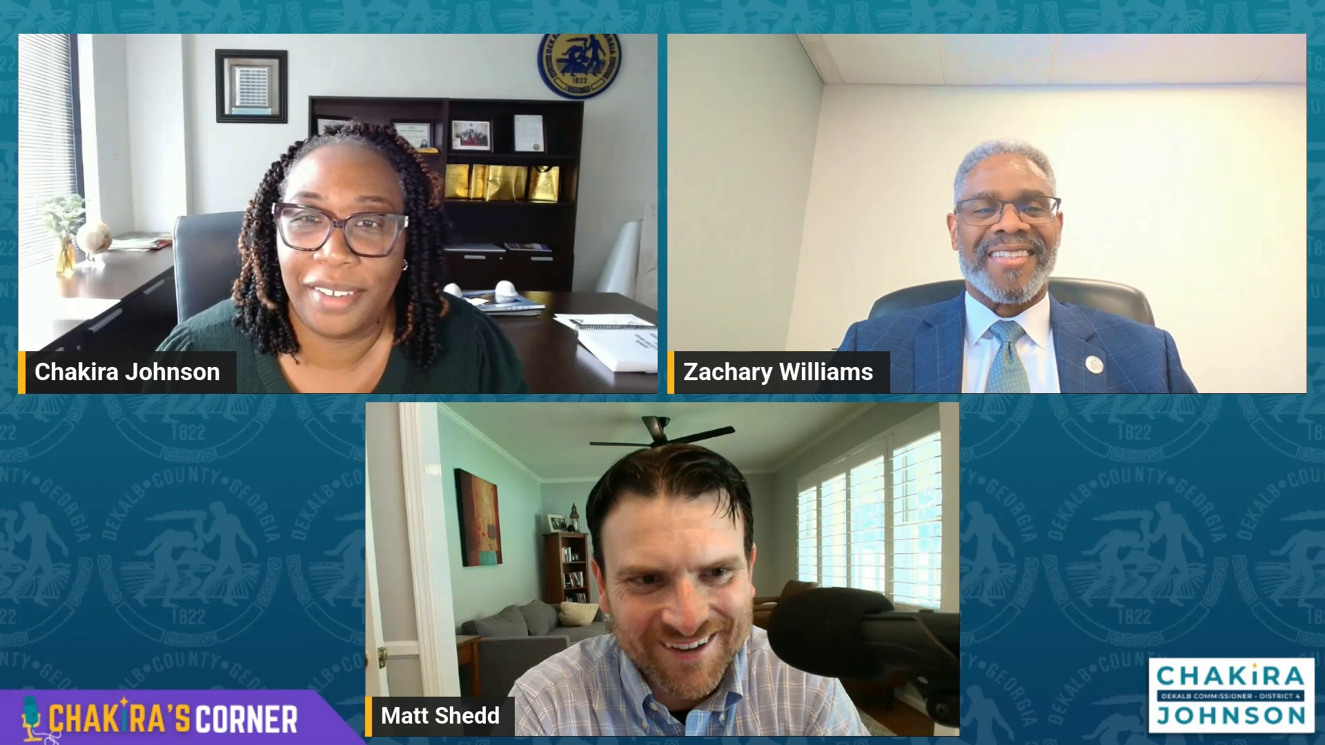 Screenshot from an episode of Chakira's Corner featuring Commissioner Chakira Johnson in conversation with Zachary Williams while host Matt Shedd moderates. The three speakers appear in a split-screen video call, each smiling from their respective offices. The Chakira's Corner and Commissioner Chakira Johnson logos appear in the lower corners of the graphic.