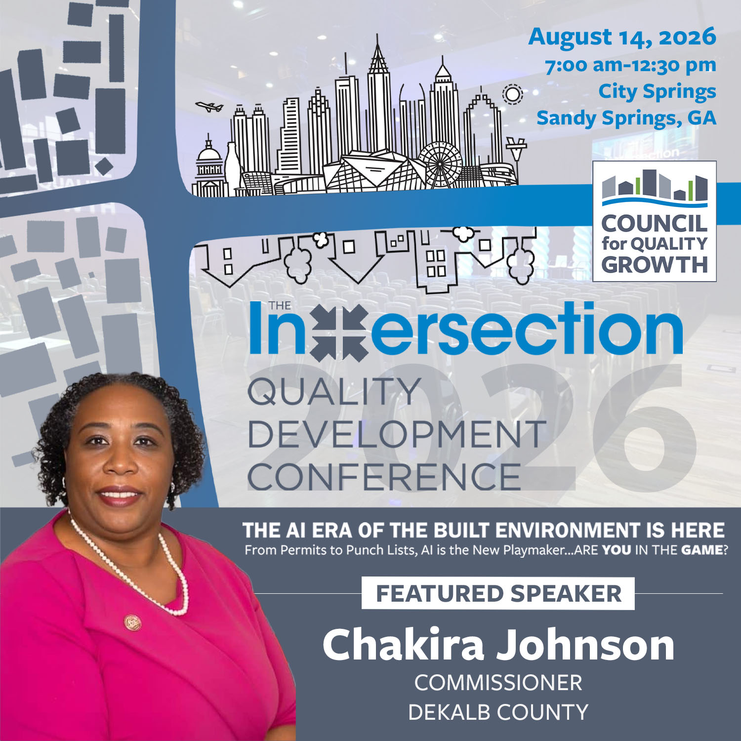 Promotional graphic for the Council for Quality Growth's 6th INTERSECTION Quality Development Conference on August 14, 2026, at City Springs in Sandy Springs. Presiding Officer Commissioner Chakira Johnson is featured as a speaker for the conference, which will explore how artificial intelligence is transforming the built environment. Click this image or the button below to learn more about the conference and register.