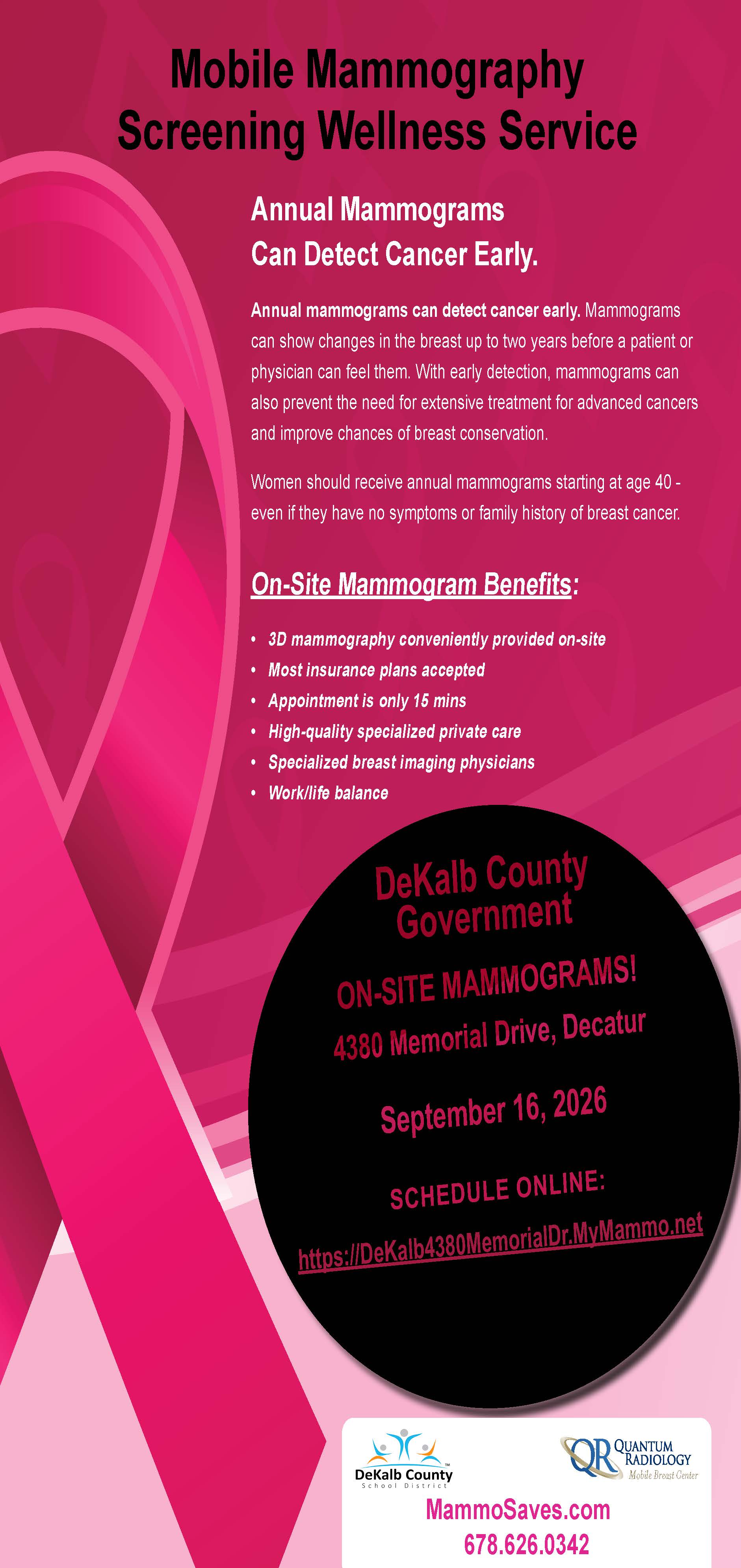 Pink Mobile Mammography Screening Wellness Service flyer promoting annual mammograms for early breast cancer detection. DeKalb County Government will offer on-site 3D mammograms on Sept. 16, 2026, at 4380 Memorial Dr., Decatur. The flyer notes that most insurance plans are accepted, appointments take about 15 minutes, and specialized private breast imaging care is provided. It recommends annual mammograms beginning at age 40, even without symptoms or a family history of breast cancer. Schedule online at DeKalb4380MemorialDr.MyMammo.net. For additional information, visit MammoSaves.com or call 678-626-0342.