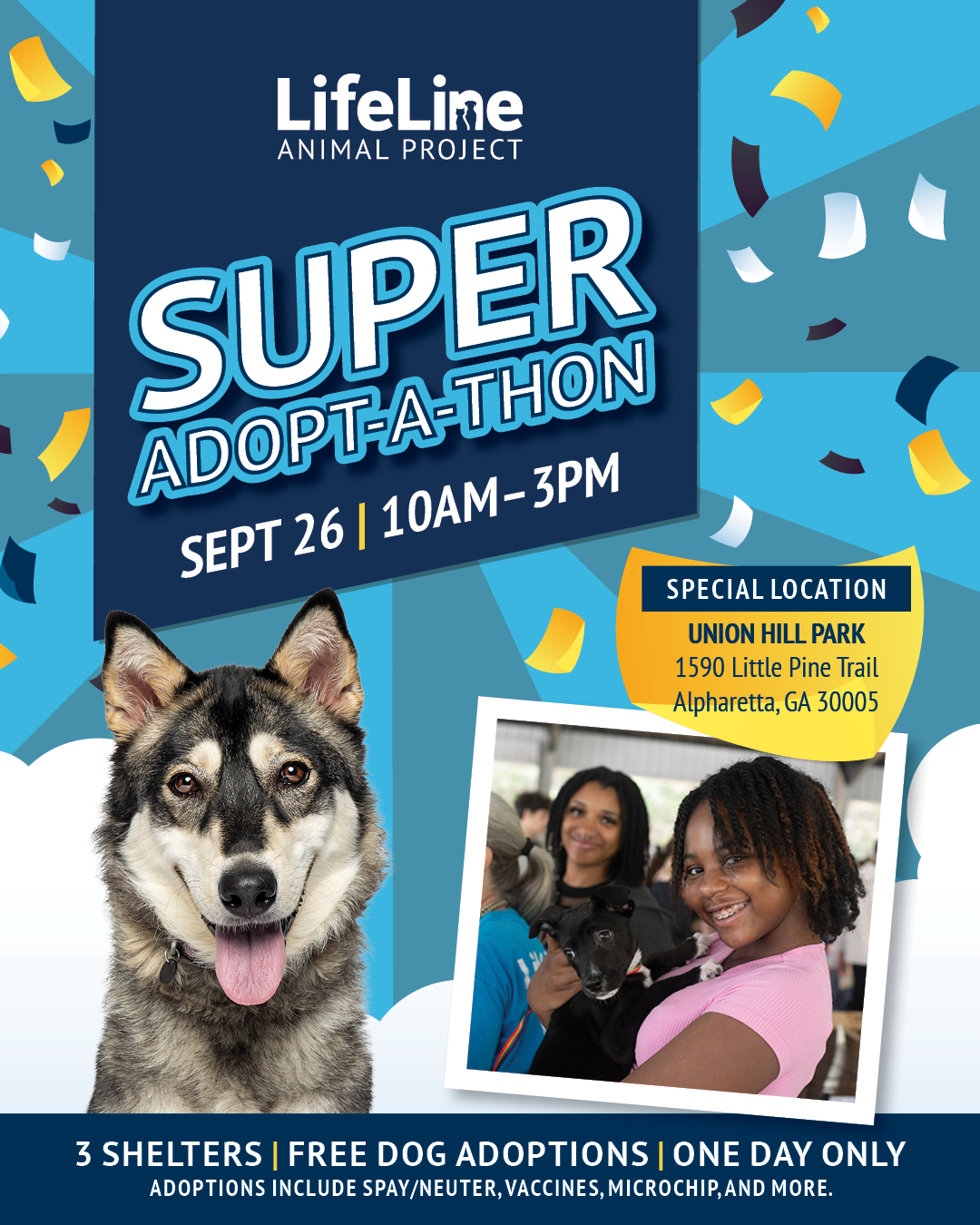 LifeLine Animal Project Super Adopt-A-Thon flyer promoting free dog adoptions on Sept. 26 from 10am–3pm at Union Hill Park, 1590 Little Pine Trail, Alpharetta, GA 30005. The flyer features photos of dogs and an adopter holding a puppy, with confetti graphics throughout. Adoptions are available from three shelters for one day only and include spay/neuter surgery, vaccines, a microchip and more.