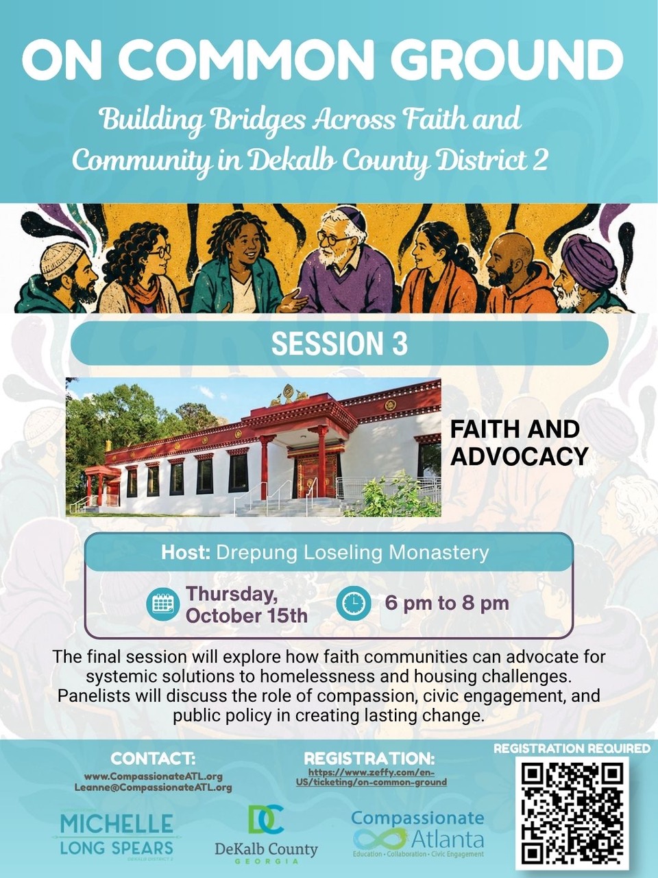 On Common Ground Session 3 flyer for “Faith and Advocacy,” part of the Building Bridges Across Faith and Community in DeKalb County District 2 series. The final session will be held Thursday, Oct. 15, from 6–8pm at Drepung Loseling Monastery. The discussion will explore how faith communities can advocate for systemic solutions to homelessness and housing challenges, with panelists addressing compassion, civic engagement and public policy as tools for lasting change. Registration is required. For more information, visit CompassionateATL.org or email Leanne@CompassionateATL.org