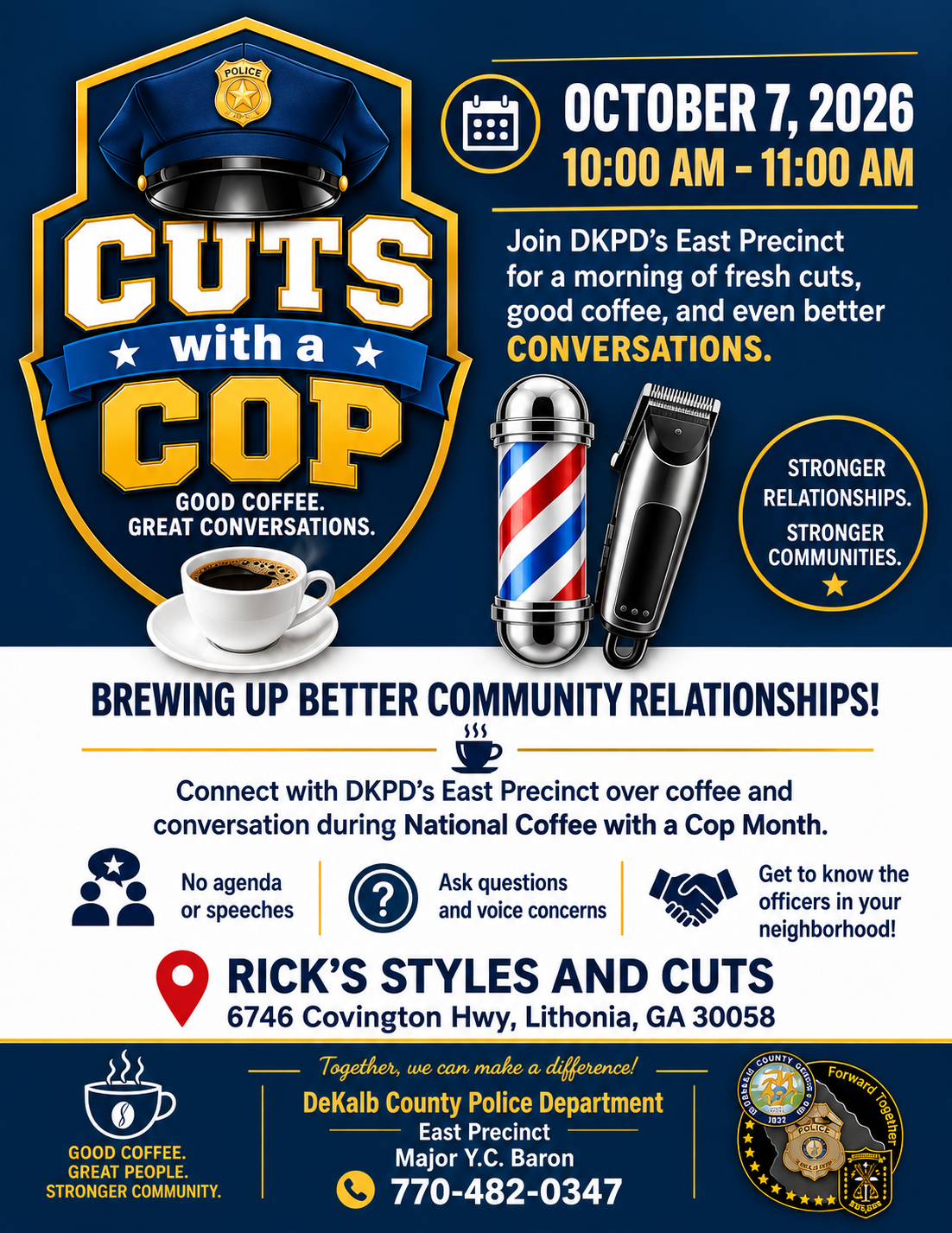 DeKalb County Police Department East Precinct “Cuts with a Cop” flyer promoting coffee, conversation and free haircuts during National Coffee with a Cop Month. The event will be held Wednesday, Oct. 7, 2026, from 10–11am at Rick’s Styles and Cuts, 6746 Covington Hwy., Lithonia, GA 30058. Residents are invited to meet East Precinct officers, ask questions, voice concerns and build community relationships in an informal setting with no agenda or speeches. For more information, contact the East Precinct at 770-482-0347.