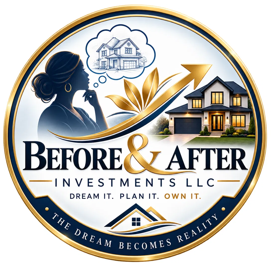 Before & After Investments LLC - The Dream Becomes Reality