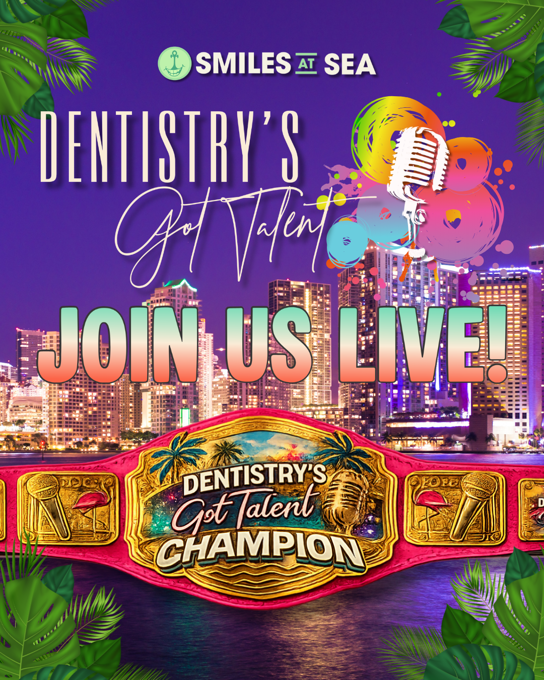 Dentistry's Got Talent Live from Miami