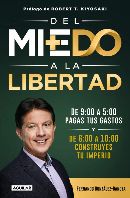 Del Miedo a la Libertad — Fernando González-Ganoza