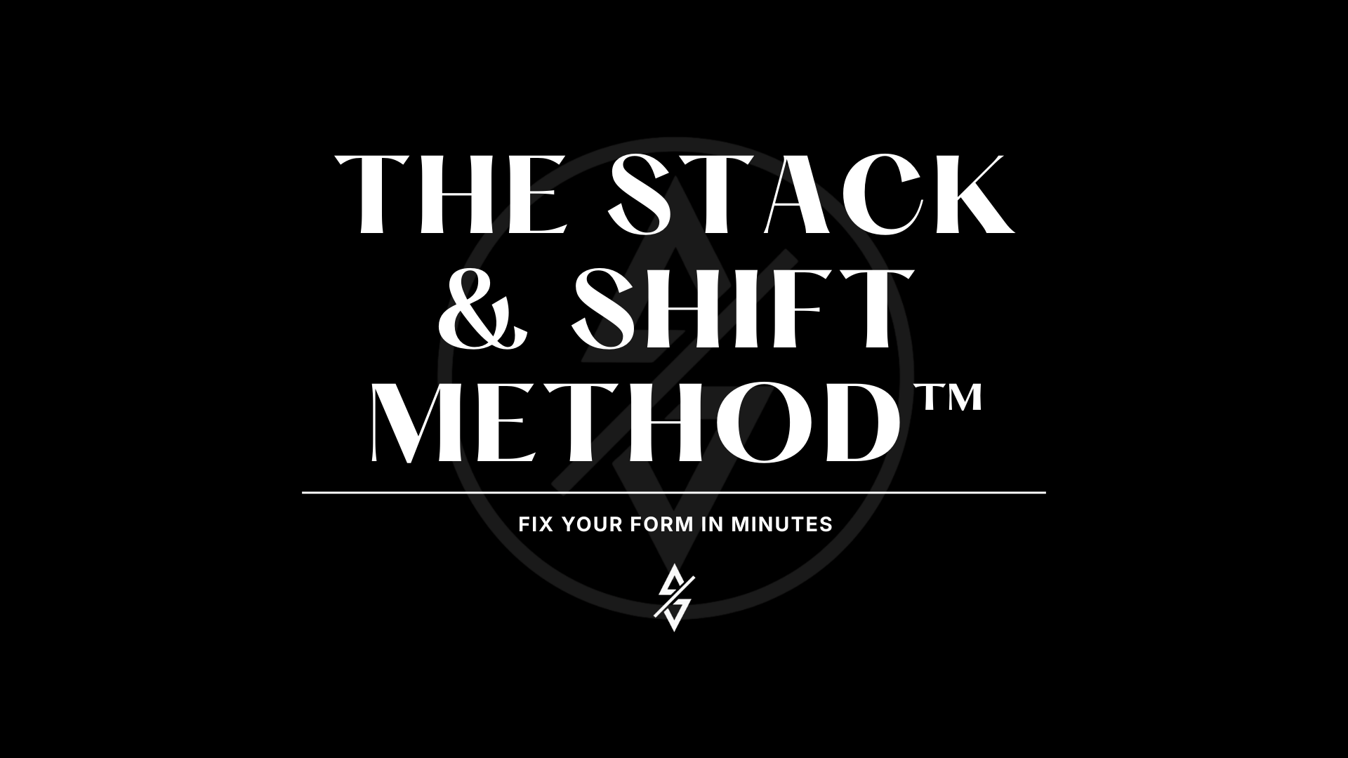 The Stack & Shift Method™