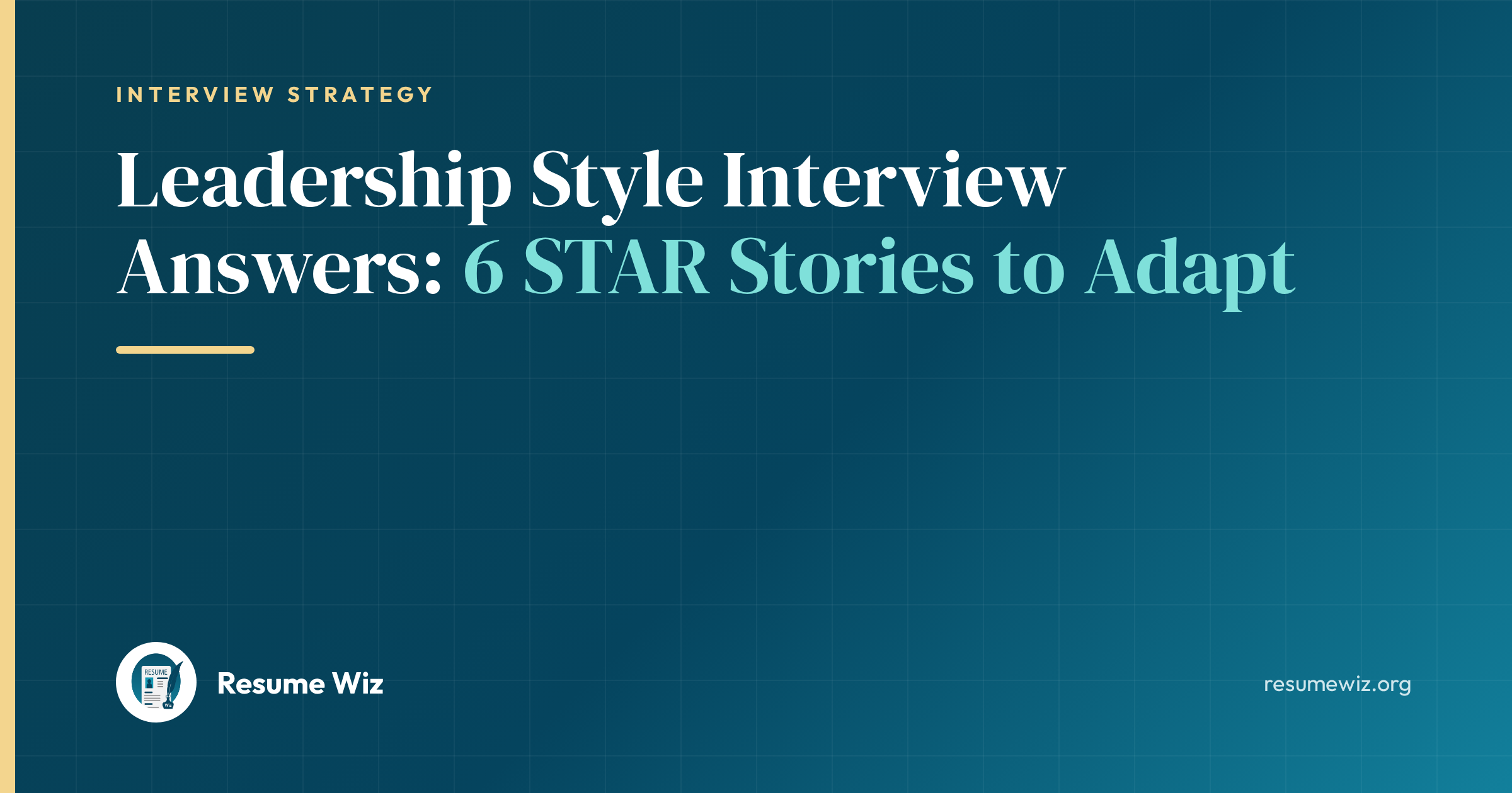 Leadership Style Interview Answers: 6 STAR Stories to Adapt