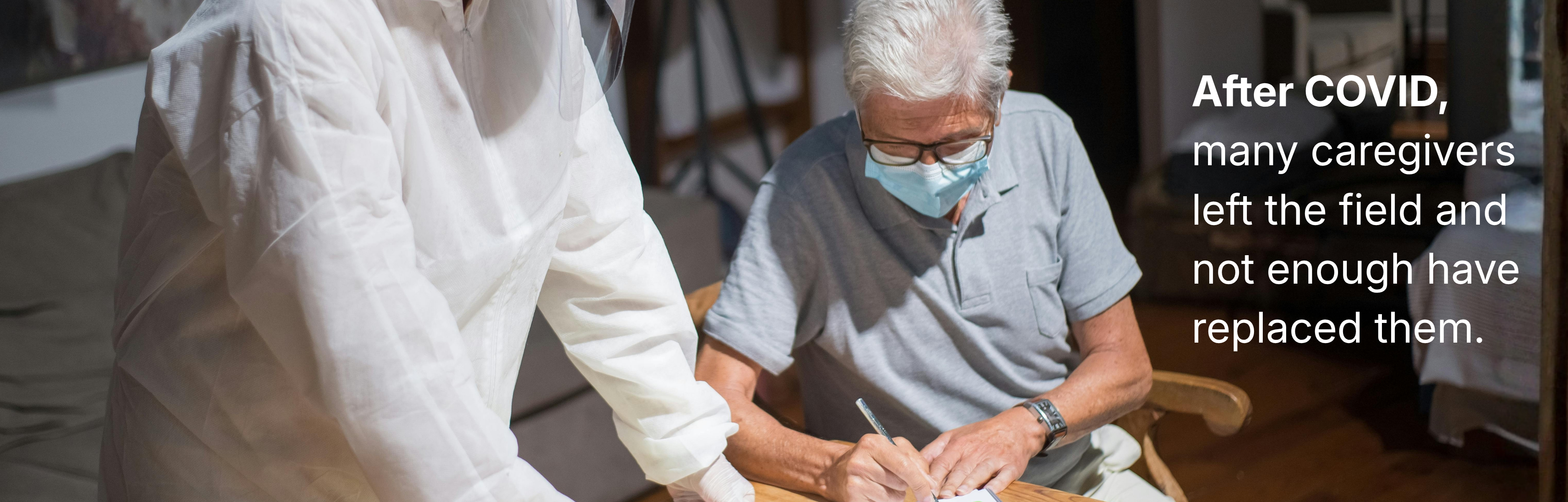 Elderly man wearing face mask assisted by caregiver during paperwork, highlighting post COVID caregiver shortage in assisted living and senior care Elderly man wearing face mask assisted by caregiver during paperwork, highlighting post COVID caregiver shortage in assisted living and senior care