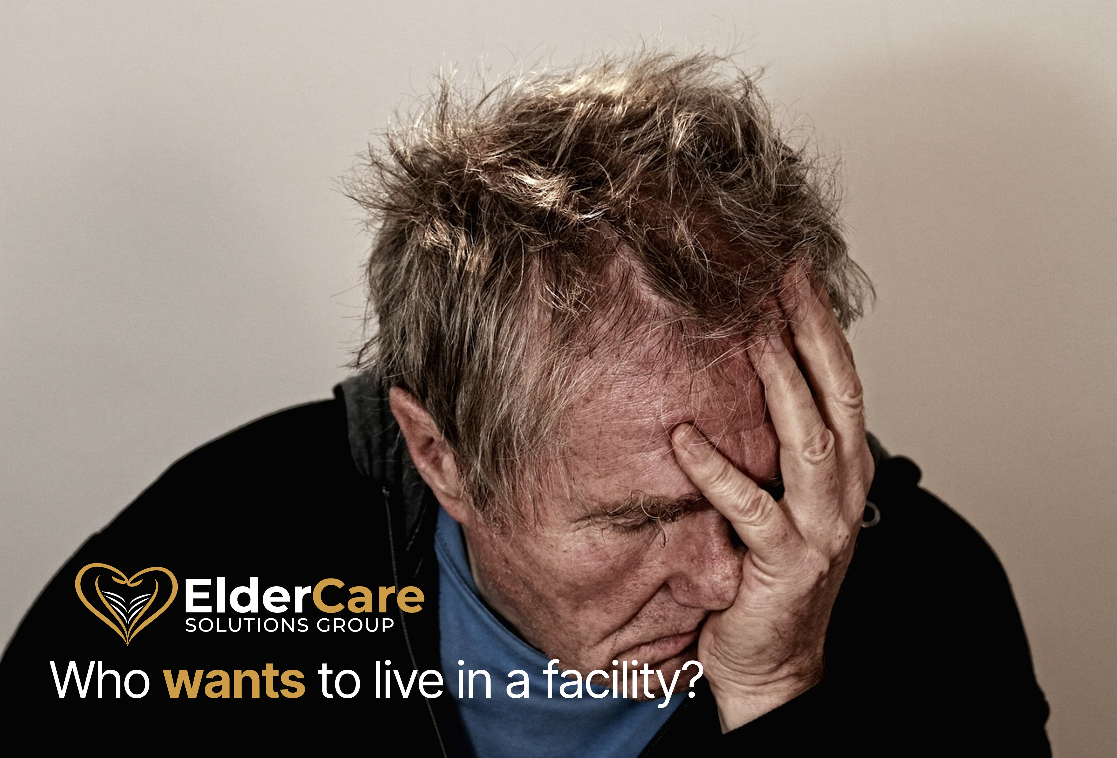 who wants to live in a facility