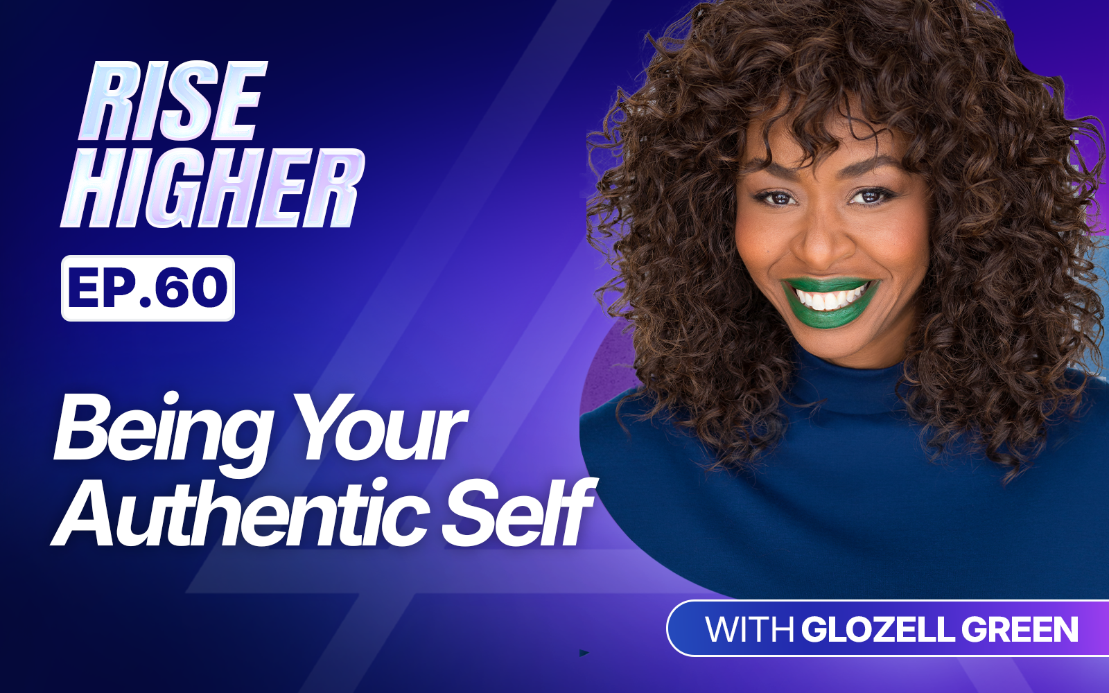 EP60: Being Your Authentic Self with GloZell Green