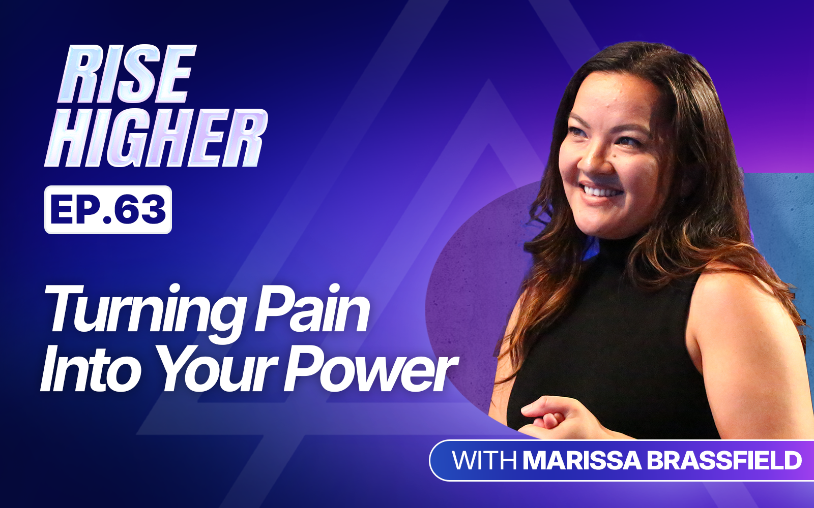 EP63: Turning Pain Into Your Power with Marissa Brassfield