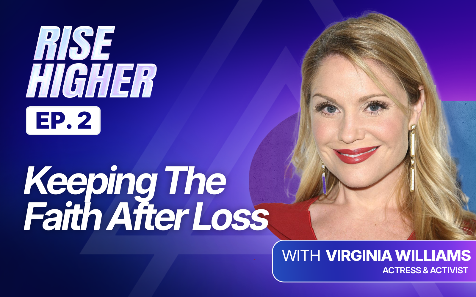 EP2: Keeping The Faith After Loss With Virginia Williams
