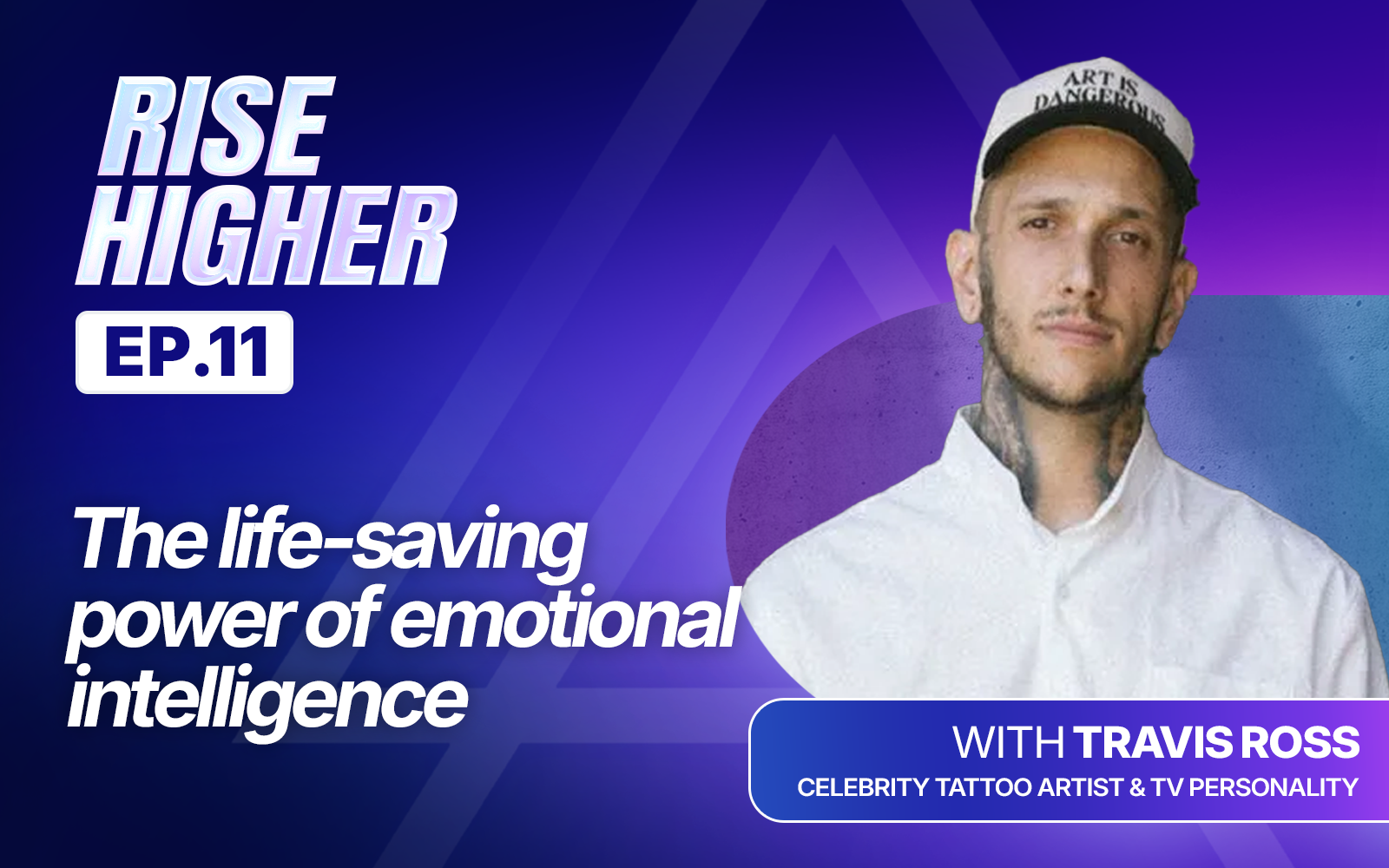 EP11: Your Past Does Not Define Your Future with Travis Ross
