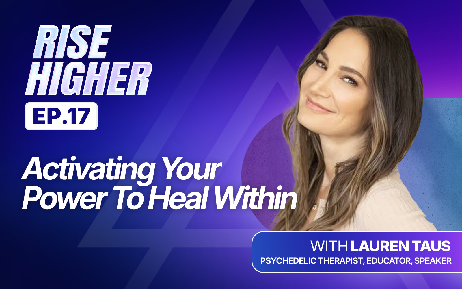 EP17: Activating Your Power To Heal Within with Lauren Taus