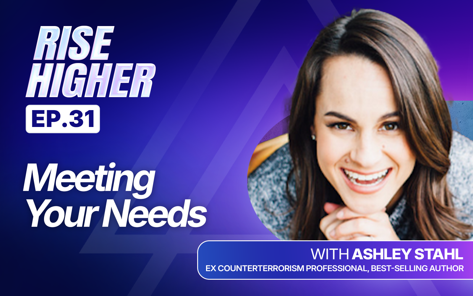 EP31: Meeting Your Needs with Ashley Stahl