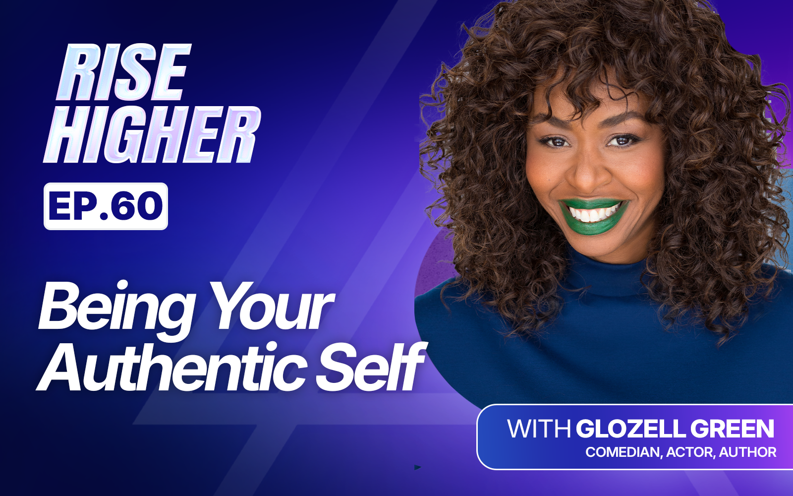 EP60: Being Your Authentic Self with GloZell Green