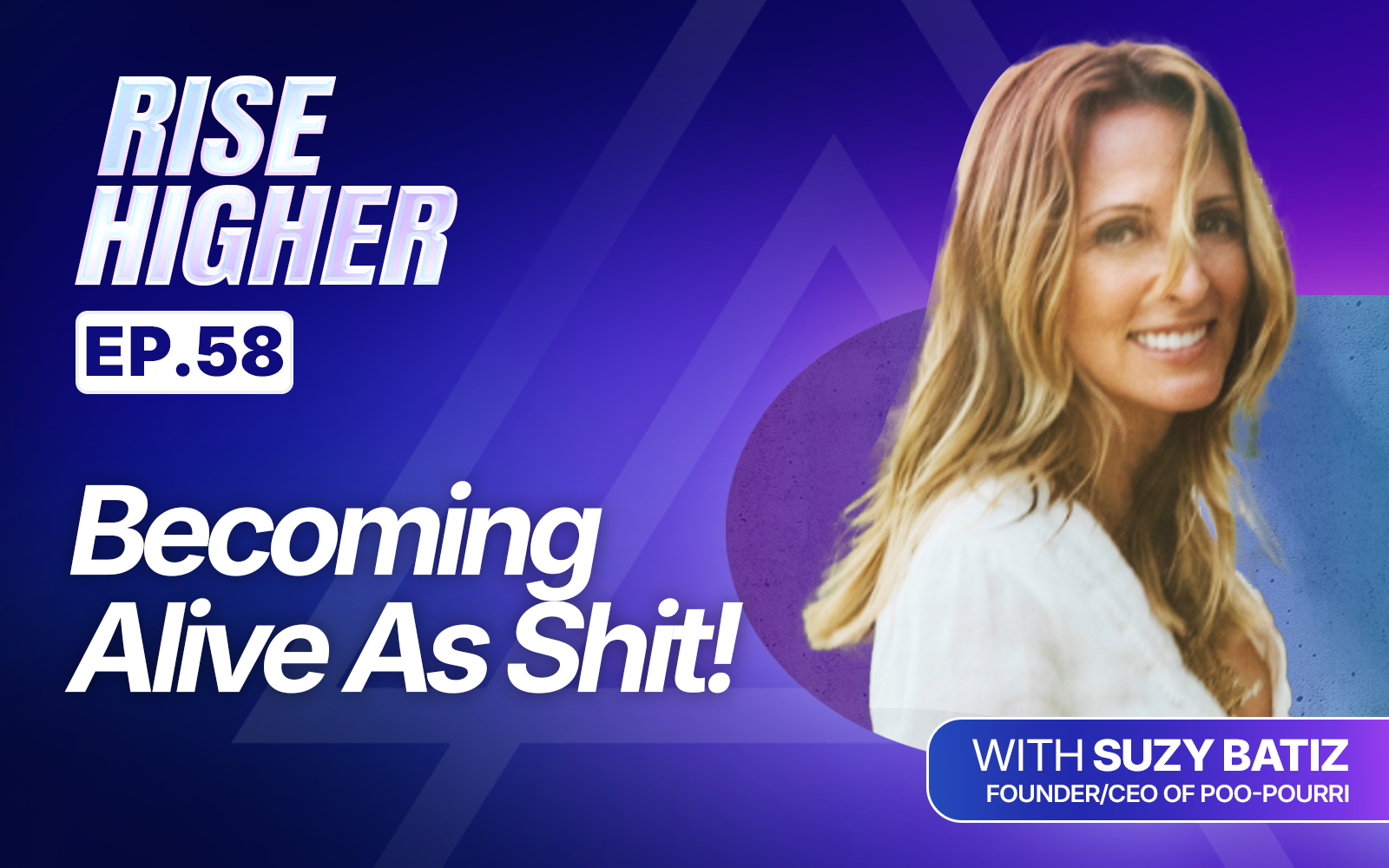 EP58: Becoming Alive As Shit with Suzy Batiz