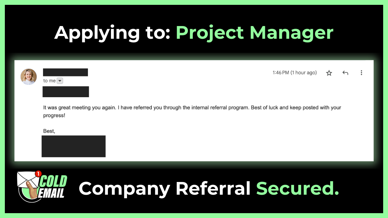 Screenshot shows a response to a cold email from someone who is applying to a Project Manager position and has secured an internal company referral. 