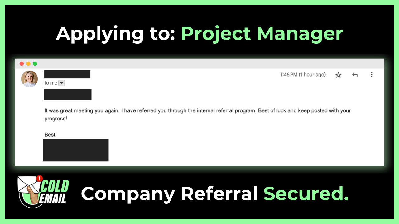 Screenshot shows a response to a cold email from someone who is applying to a Project Manager position and has secured an internal company referral. 