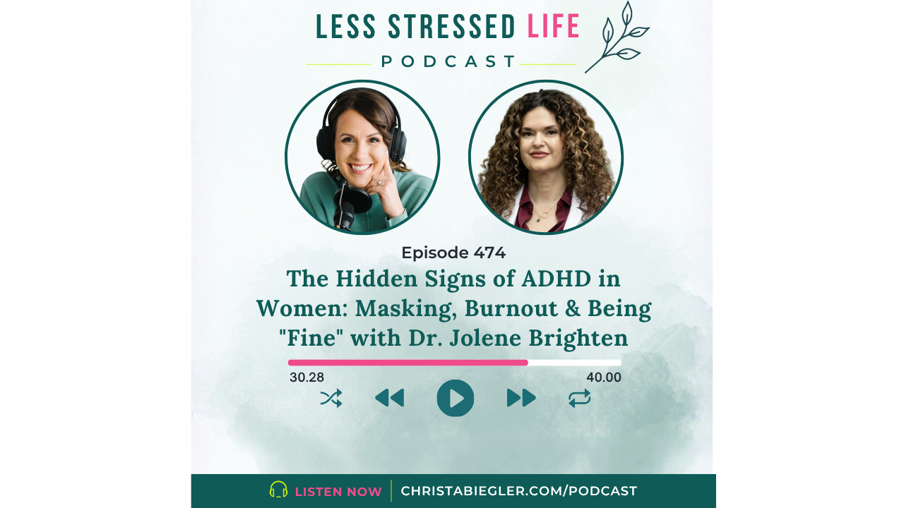 The Hidden Signs of ADHD in Women: Masking, Burnout & Being "Fine" with Dr. Jolene Brighten
