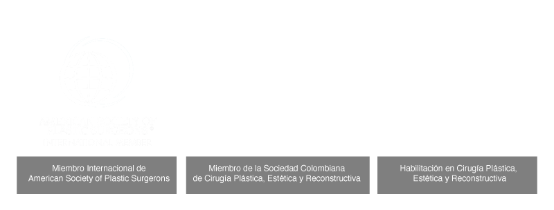 Miembro Internacional de American Society of Plastic Surgeons, Sociedad Colombiana de Cirugía Plástica, Habilitación en Cirugía Plástica