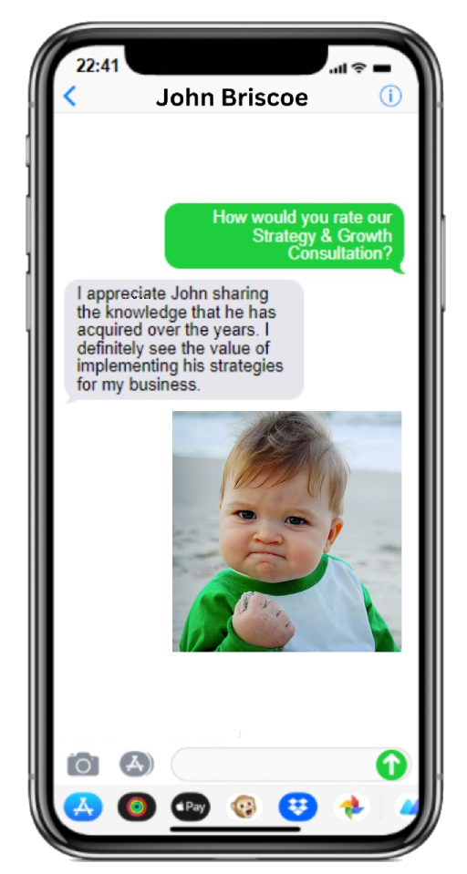 Text-message testimonial from John Briscoe after a Strategy & Growth Consultation