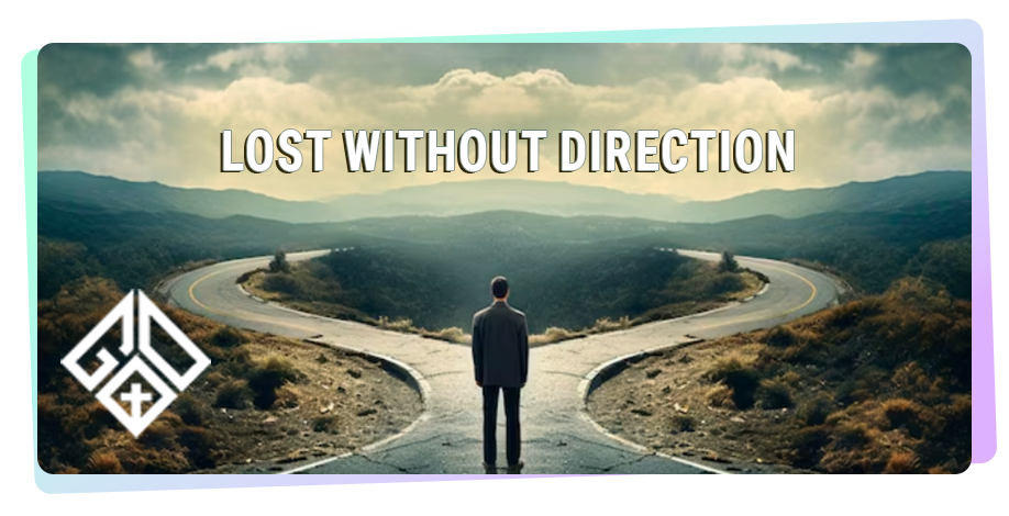 Lost Without Direction - The Purpose Gap