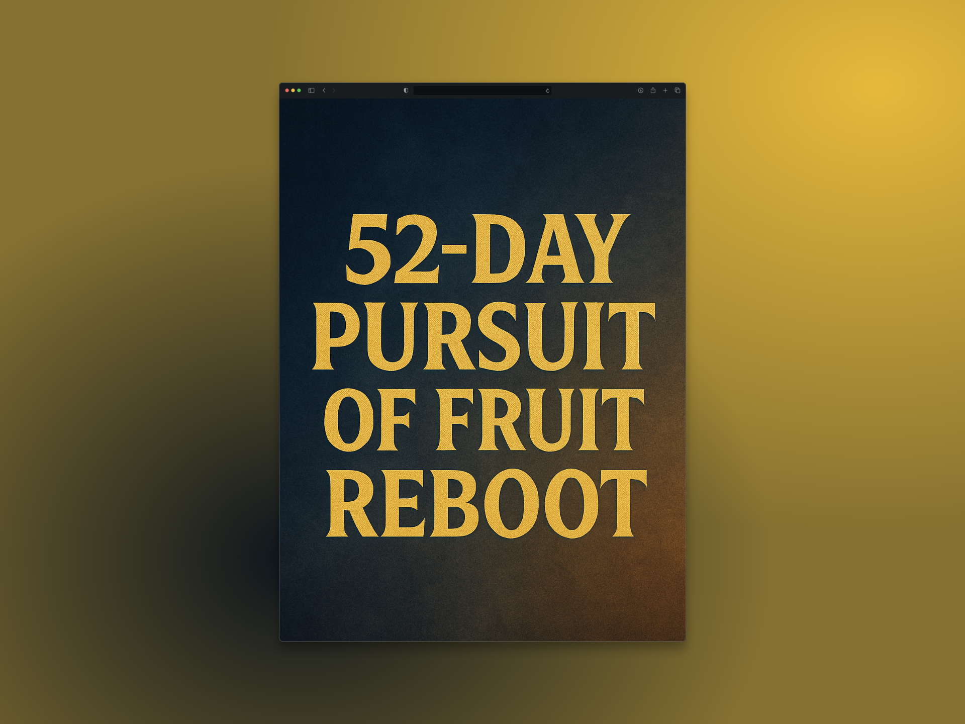 52-Day Pursuit of Fruit Reboot
