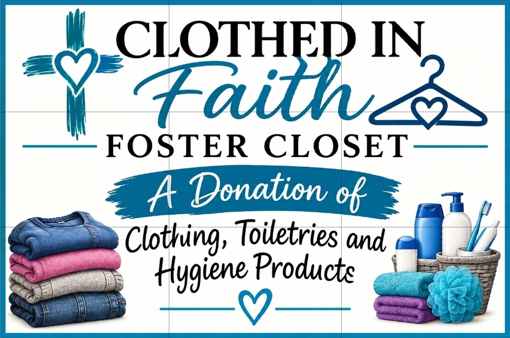 Clothed in Faith Foster Closet: a donation of clothing, toiletries and hygiene products