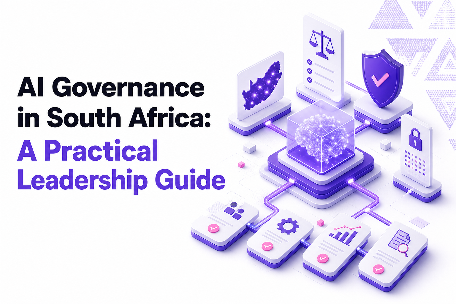 AI Governance in South Africa: A Practical Leadership Guide
